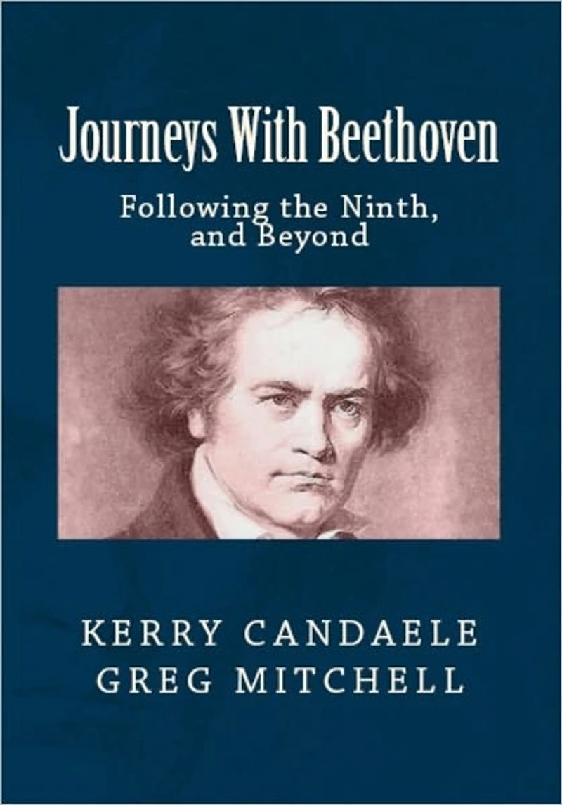 JOURNEYS WITH BEETHOVEN: Following the Ninth, and Beyond