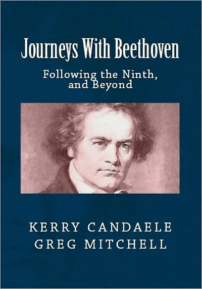 JOURNEYS WITH BEETHOVEN: Following the Ninth, and Beyond