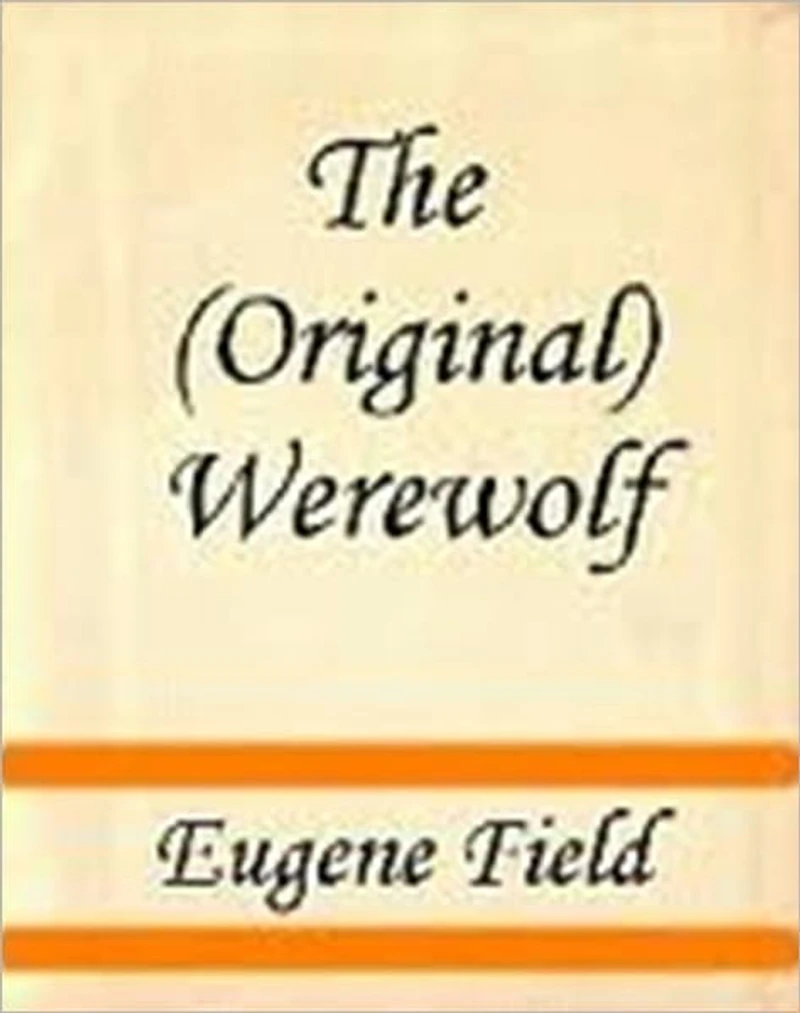 The Werewolf (Cryptofiction Classics - Weird Tales of Strange Creatures)