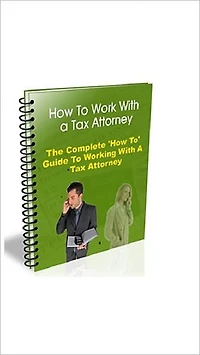 How To Work With a Tax Attorney