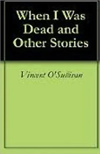 When I Was Dead and other stories