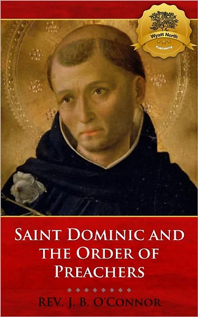 Saint Dominic and the Order of Preachers