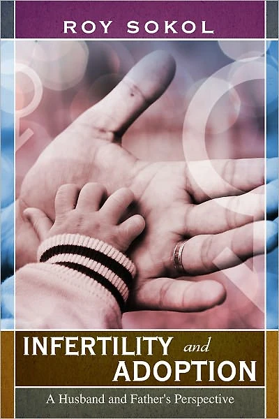 Infertility and Adoption: A Husband and Father's Perspective