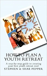 How To Plan A Youth Retreat