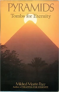 Pyramids Tombs for Eternity
