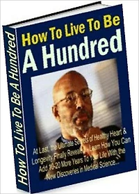 Best Life Study Guide eBook - How To Live To Be A Hundred - how to figure how long you'll live