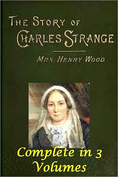 The Story of Charles Strange, All 3 volumes (of 3)(active TOC)
