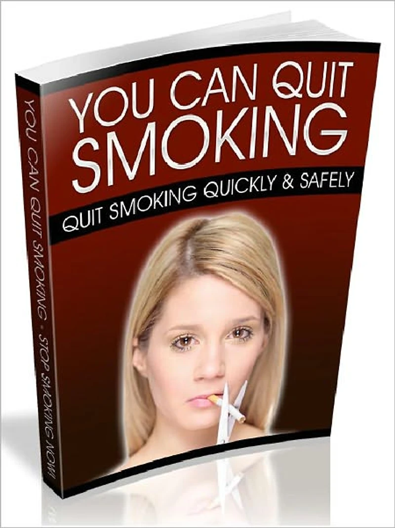 You Can Quit Smoking - Quit Smoking Quickly & Safely
