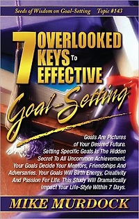7 Overloed Keys To Effective Goal-Setting (SOW on Goal-Setting)