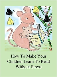 How To Make Your Children Learn To Read Without Stress