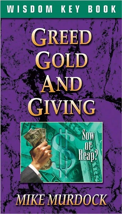 Greed, Gold And Giving