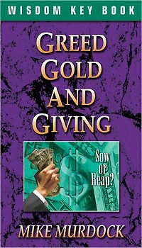 Greed, Gold And Giving