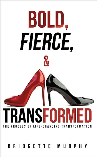 Bold, Fierce, and Transformed