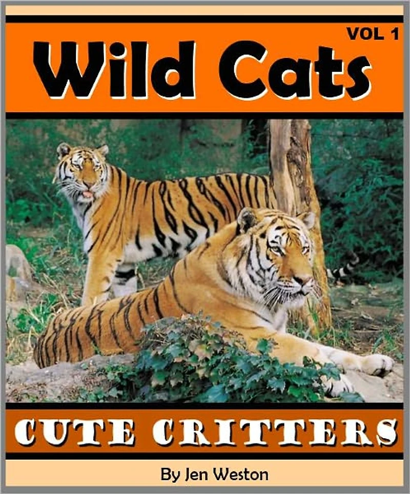 Wild Cats - Volume (A Photo Collection of Adorable Wild Cats including Tigers, Lions