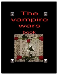 The Vampire wars book 1