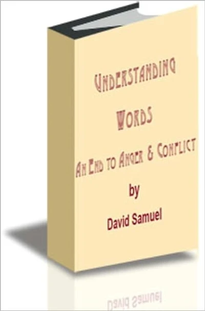 Understanding Words An End to Anger & Conflict