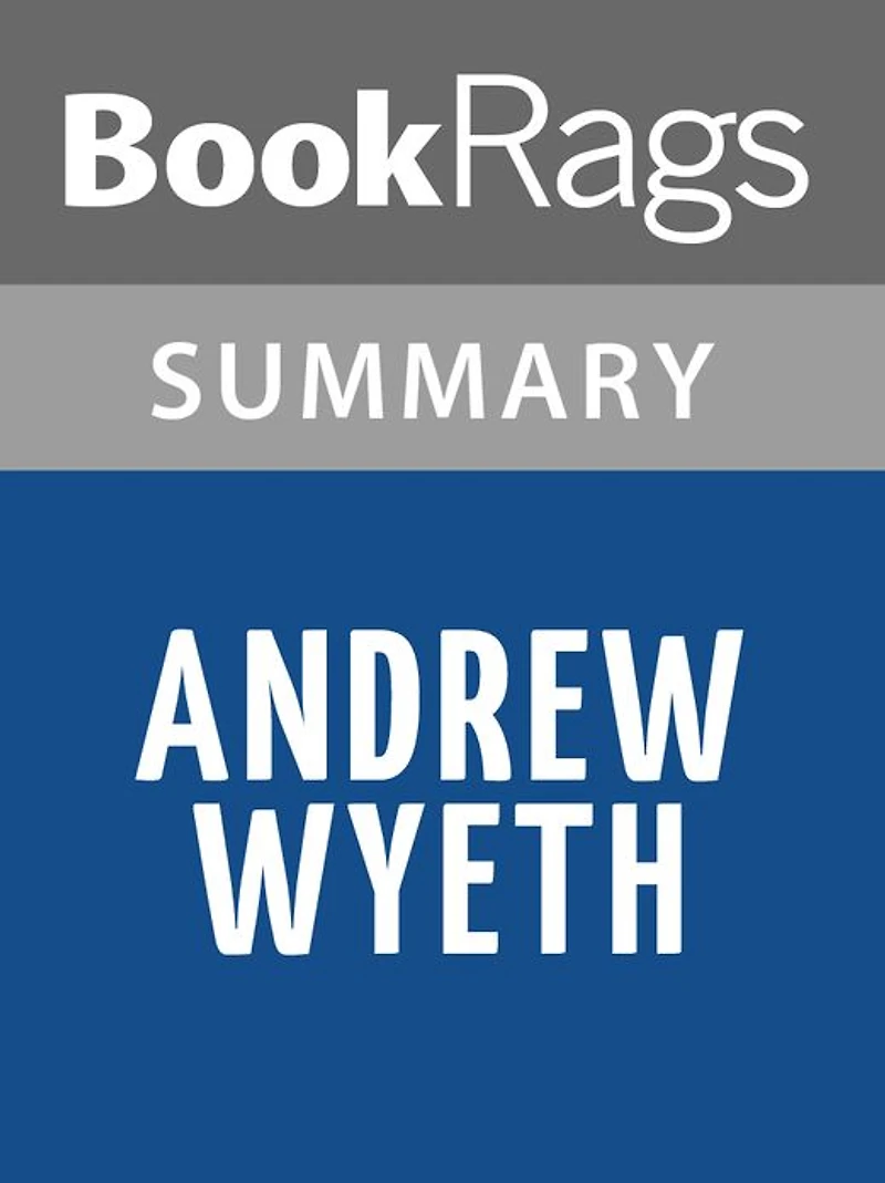 Andrew Wyeth by Thomas Hoving l Summary & Study Guide