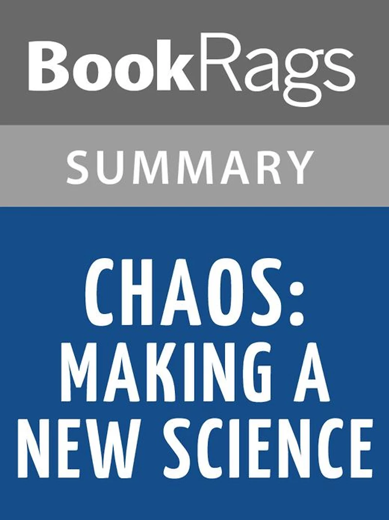 Chaos: Making a New Science by James Gleick l Summary & Study Guide