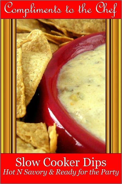 Slow Cooker Dips - Hot N Savory & Ready for the Party