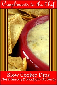 Slow Cooker Dips - Hot N Savory & Ready for the Party