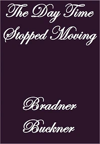The Day Time Stopped Moving