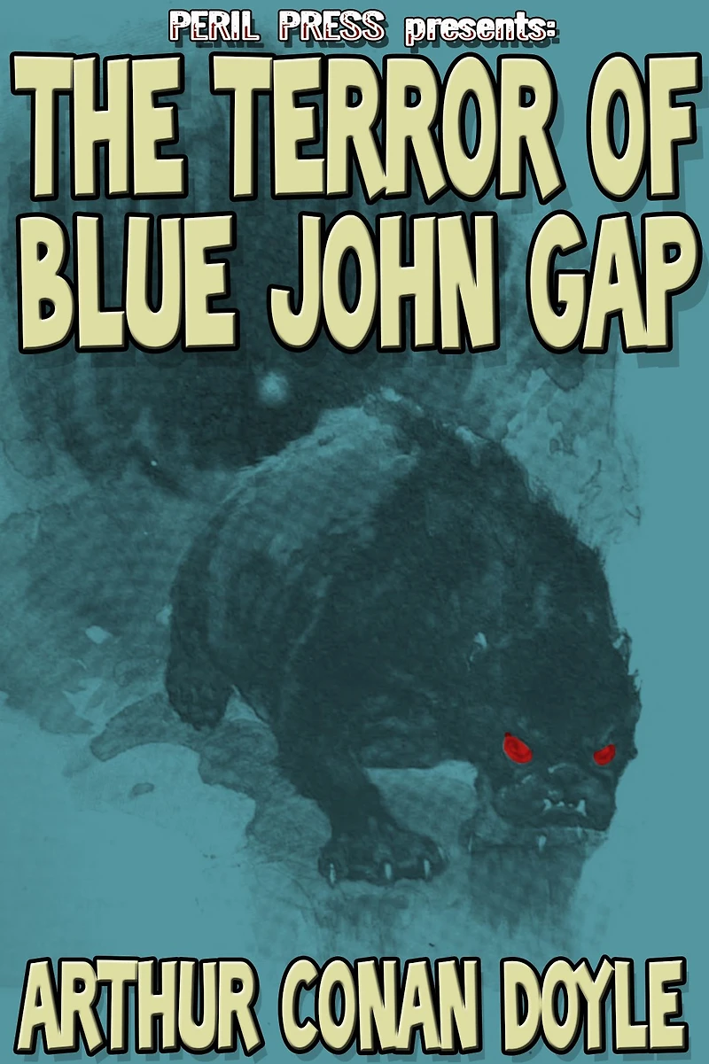 The Terror of Blue John Gap (Cryptofiction Classics - Weird Tales Strange Creatures)