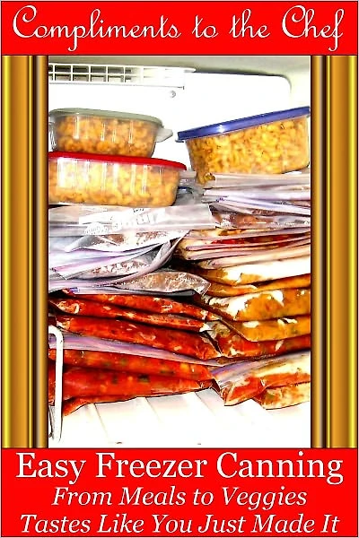 Easy Freezer Canning - From Meals to Veggies - Tastes Like You Just Made It