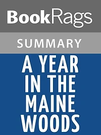 A Year in the Maine Woods by Bernd Heinrich l Summary & Study Guide