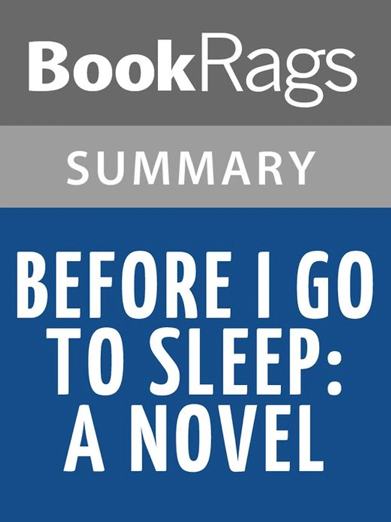 Before I Go To Sleep by S. J. Watson l Summary & Study Guide