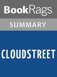 Cloudstreet by Tim Winton l Summary & Study Guide
