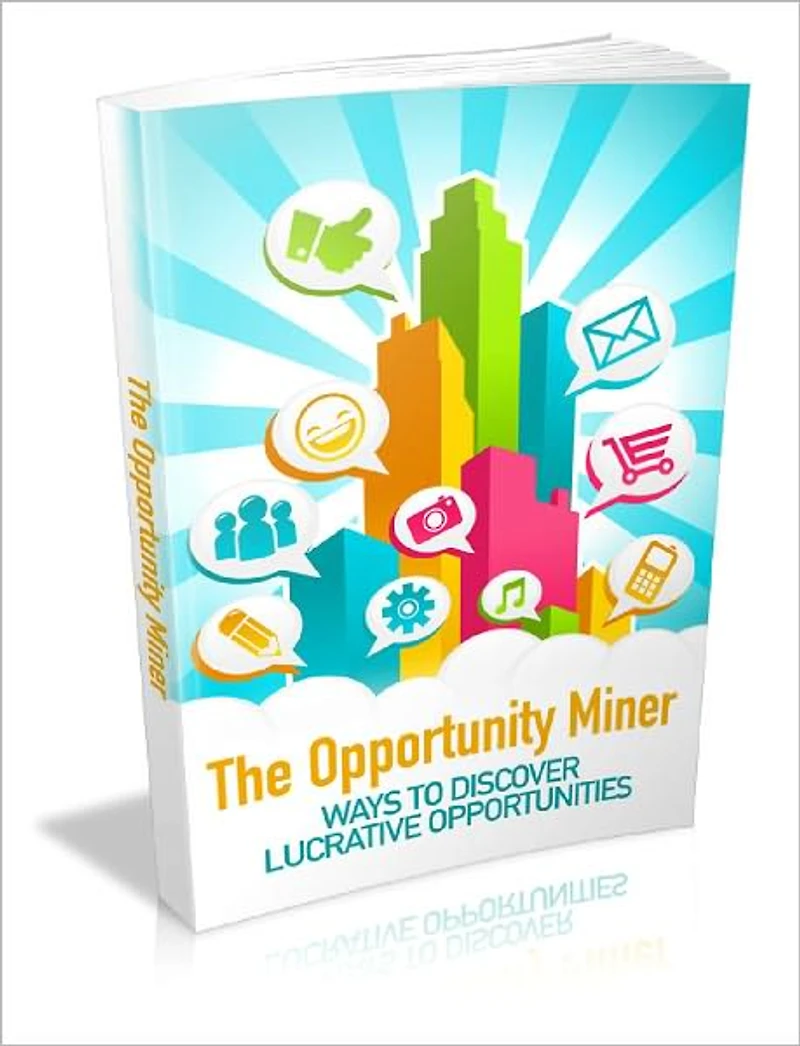 The Opportunity Miner Ways To Discover Lucrative Opportunities!