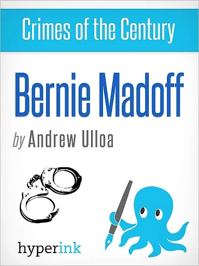 Crimes of the Century: Bernie Madoff