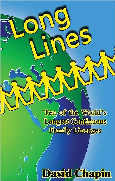 Long Lines - Ten of the World's Longest Continuous Family Lineages