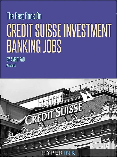 The Best Book On Credit Suisse Investment Banking Jobs