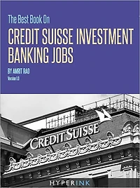 The Best Book On Credit Suisse Investment Banking Jobs