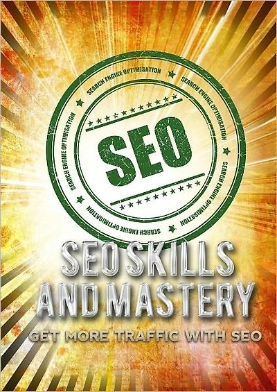 SEO Skills and Mastery: Get More Traffic With SEO