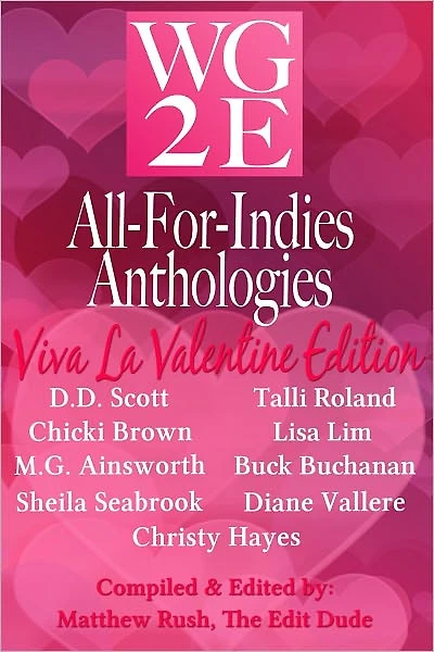 The WG2E All-For-Indies Anthologies: Viva La Valentine Edition