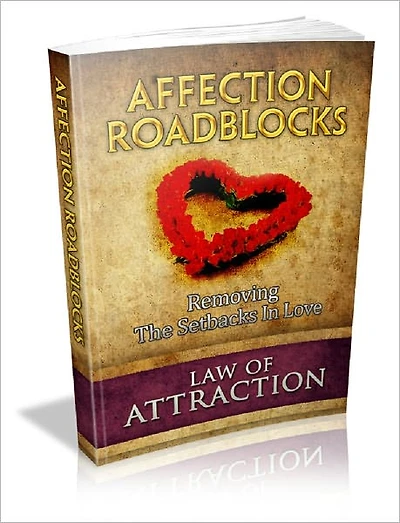 Law Of Attraction: Affection Roadblocks