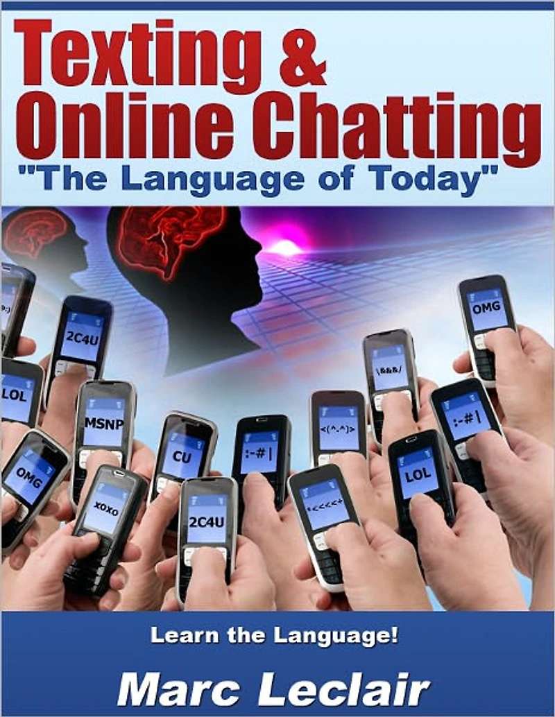 Texting & Online Chatting - The Language of Today