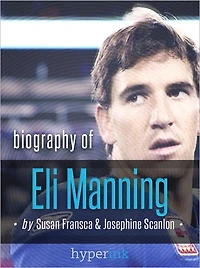 Biography of Eli Manning (Hyperink's Best Little Book Series)