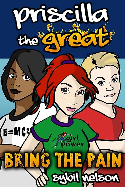 Priscilla the Great: Bring Pain (Book #4)