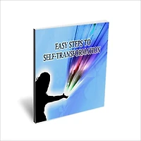 Achieve Your Dreams - Easy Steps To Self-Transformation