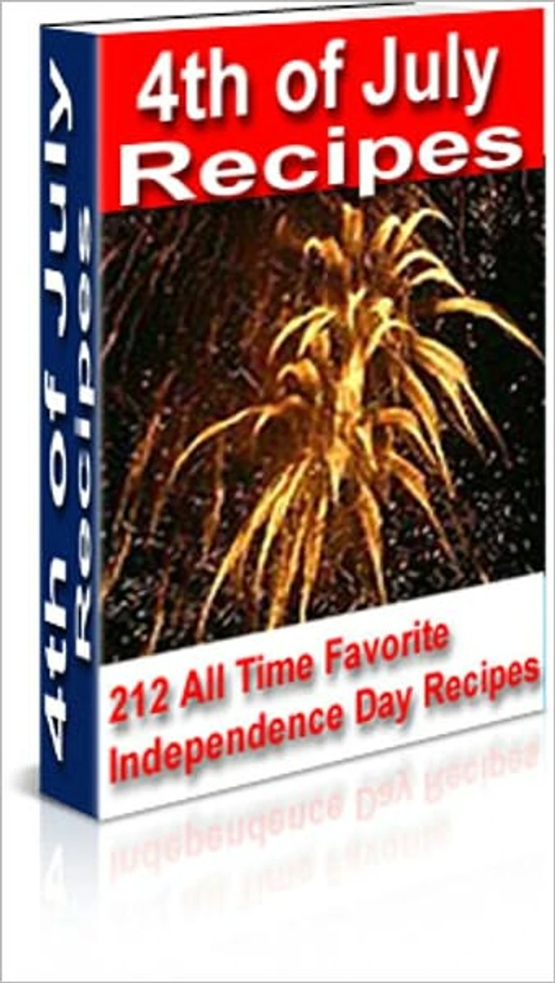Delicious Flavor - 4th of July Recipes - 212 All Time Favorite Independence Day Recipes