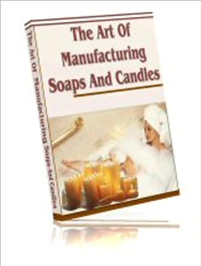 Delightful Aroma - The Art of Manufacturing Soap and Candles