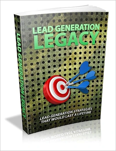 Expand Business Opportunities - Lead Generation Legacy - Lead Generation Strategies That Would Last A Lifetime