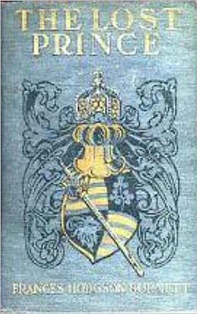 The Lost Prince: A Fiction and Literature, Young Readers Classic By Frances Hodgson Burnett! AAA+++