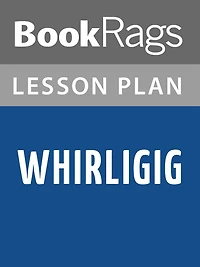 Whirligig Lesson Plans