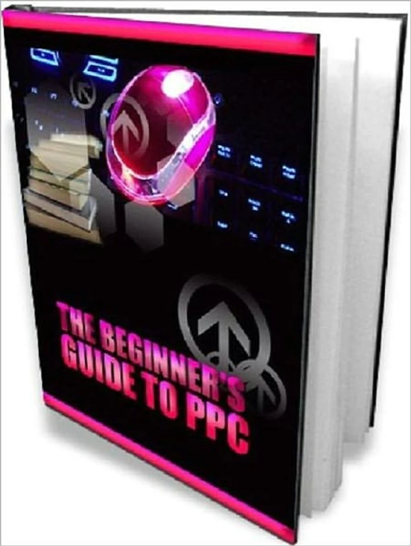 Step by Step - The Beginner's Guide PPC (Pay Per Click)