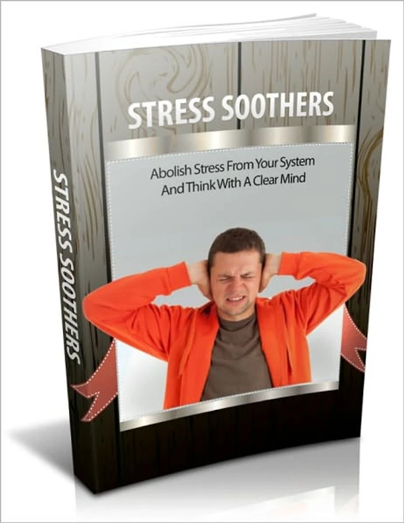 Stress Soothers Abolish Stress From Your System And Think With A Clear Mind!