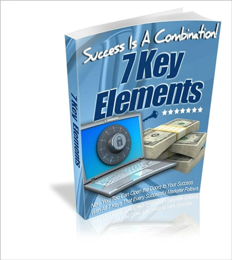 Success Is A Combination! - 7 Keys Elements Every Successful Marketer Follows"